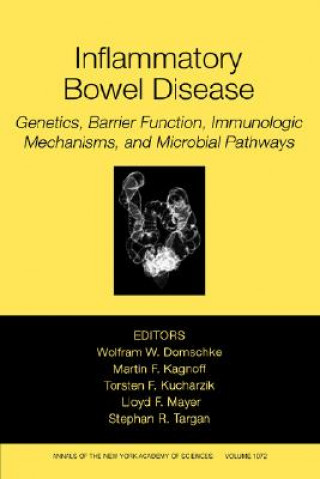 Carte Inflammatory Bowel Disease: Genetics, Barrier Func tion, and Immunological Mechanisms, and Microbial Pathways  (Ann of NY Academy of Sciences Vol 1072 Domschke