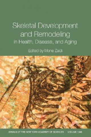 Carte Skeletal Development and Remodeling in Health, Disease and Aging Zaidi