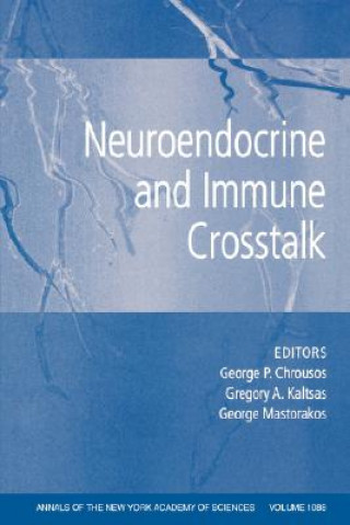 Kniha Neuroendocrine and Immune Crosstalk Volume 1088 George P. Chrousos