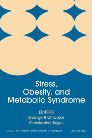 Carte Stress, Obesity, and Metabolic Syndrome, Volume 1083 George P. Chrousos