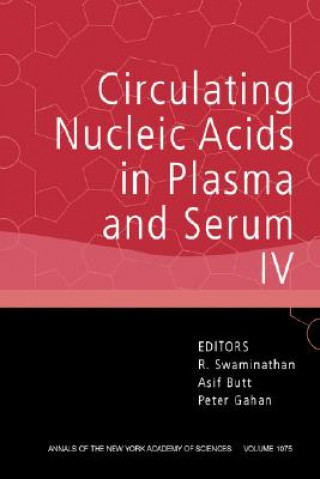 Carte Circulating Nucleic Acids in Plasma and Serum IV: Annals of the New York Academy of Sciences Volume 1075 R. Swaminathan