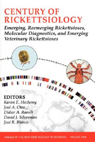 Kniha Century of Rickettsiology: Emerging, Reemerging Rickettsioses, Molecular Diagnostics, and Emerging Veterinary Rickettsioses Hechemy