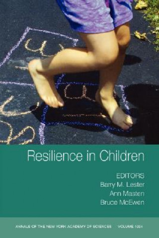 Könyv Annals of the New York Academcy of Sciences: Resilience in Children Volume 1094 Lester