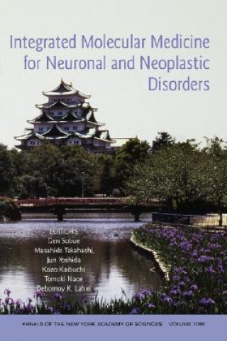 Buch Integrated Molecular Medicine for Neuronal and Neoplastic Disorders, Volume 1086 Gen Sobue