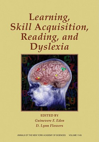 Carte Skill Acquisition, Reading, and Dyslexia Guinevere F. Eden