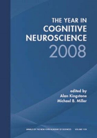 Kniha Year in Cognitive Neuroscience 2008, Volume 1124 Alan Kingstone