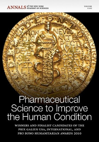 Könyv Pharmaceutical Science to Improve the Human Condition - Prix Galien 2010 Editorial Staff of Annals of the New York Academy