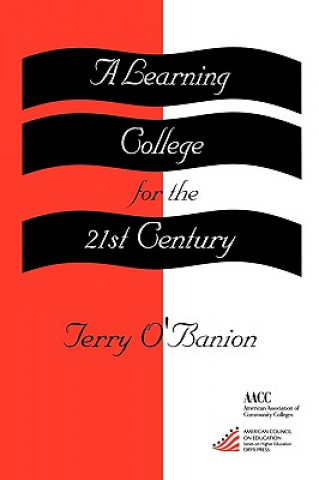 Livre Learning College for the 21st Century Terry O'Banion