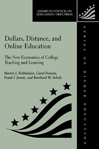 Kniha Dollars, Distance, and Online Education Martin J. Finkelstein