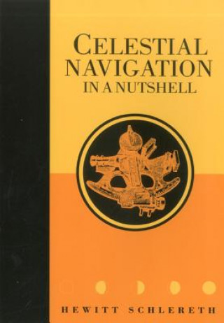 Carte Celestial Navigation in a Nutshell Hewitt Schlereth