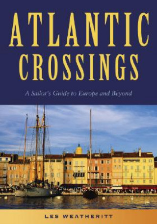 Książka Atlantic Crossings Les Weatheritt