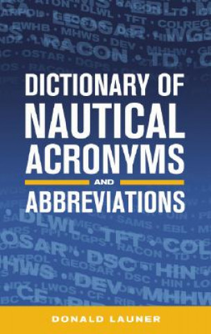 Kniha Dictionary of Nautical Acronyms Donald Launer