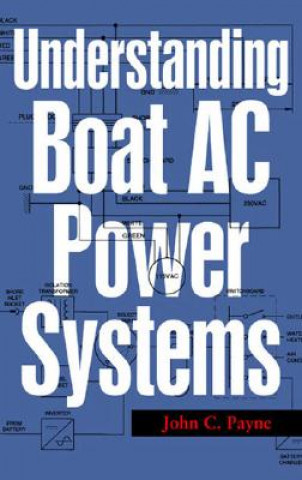 Kniha Understanding Boat AC Power Systems John C. Payne
