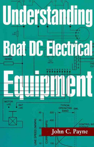 Carte Understanding Boat DC Electrical Equipment John C. Payne