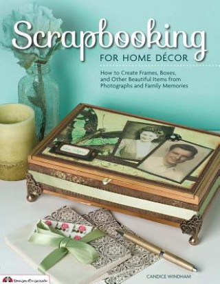 Książka Scrapbooking for Home Decor Candice Windham