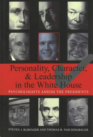 Carte Personality, Character, and Leadership in the White House Steven J. Rubenzer
