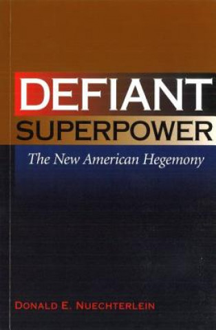 Könyv Defiant Superpower Donald E. Nuechterlein