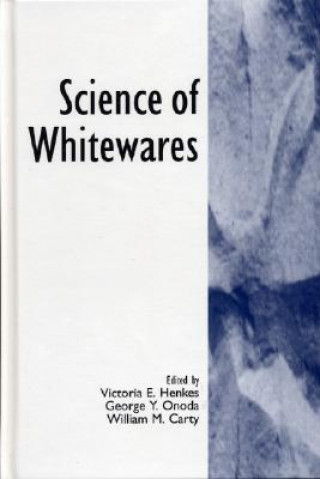 Kniha Science of Whitewares Victoria E. Henkes