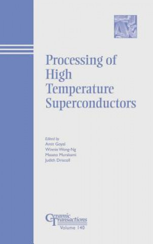 Carte Processing of High Temperature Superconductors - Ceramic Transactions V140 Amit Goyal