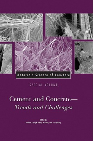 Carte Cement and Concrete - Trends and Challenges: Materials Science of Concrete, Special Volume Boyd