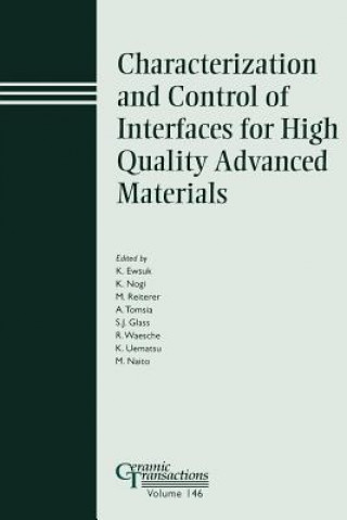 Kniha Charactrization and Control of Interfaces for High  Quality Advanced Materials - Ceramic Transactions  V146 Ewsuk