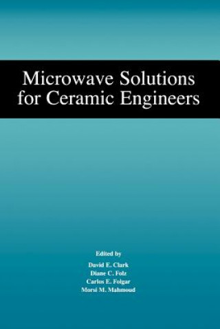 Kniha Microwave Solutions for Ceramic Engineers Clark