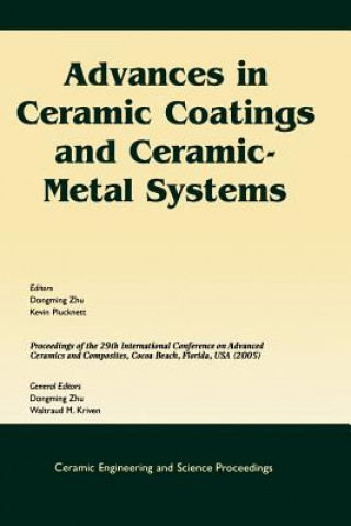 Buch Advances in Ceramic Coatings and Ceramic-Metal Systems  (Ceramic Engineering and Science Proceedings V26 Number 3) Zhu