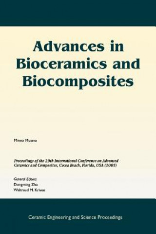 Kniha Advances in Bioceramics and Biocomposites (Ceramic  Engineering and Science Proceedings V26 Number 6) Mizuno