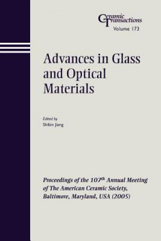 Książka Advances in Glass and Optical Materials - Ceramic Transactions V173 Jiang