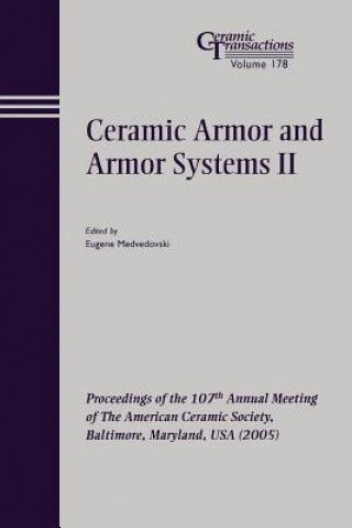 Carte Ceramic Armor and Armor Systems II - Ceramic Transactions V178 Eugene Medvedovski