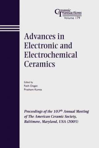 Carte Advances in Electronic and Electrochemical Ceramics - Ceramic Transactions V179 Dogan