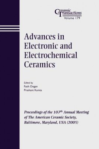 Книга Advances in Electronic and Electrochemical Ceramics - Ceramic Transactions V179 Dogan