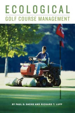 Könyv Ecological Golf Course Management P. D. Sachs
