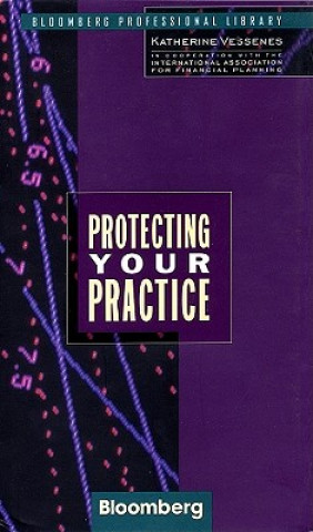 Könyv Protecting Your Practice Katherine Vessenes