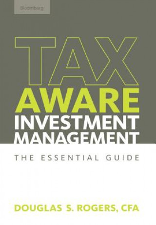 Kniha Tax-Aware Investment Management - The Essential Guide Douglas S. Rogers