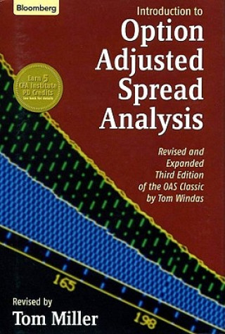 Kniha Introduction to Option-Adjusted Spread Analysis (Revised and Expanded Third Edition of the OAS Classic by Tom Windas) Tom Miller