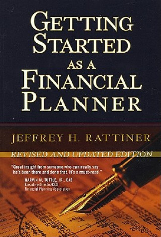 Livre Getting Started as a Financial Planner, Revised and Updated Edition Jeffrey H. Rattiner