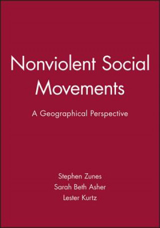 Kniha Nonviolent Social Movements - A Geographical Perspective Stephen Zunes
