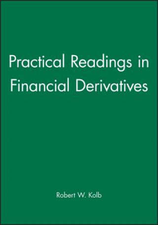 Kniha Practical Readings in Financial Derivatives Robert W. Kolb