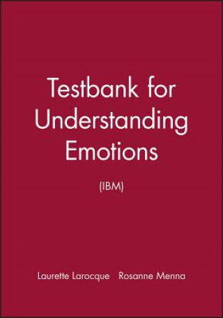 Digital Testbank for Understanding Emotions Laurette Larocque