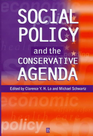 Könyv Social Policy and the Conservative Agenda Clarence Y. H. Lo