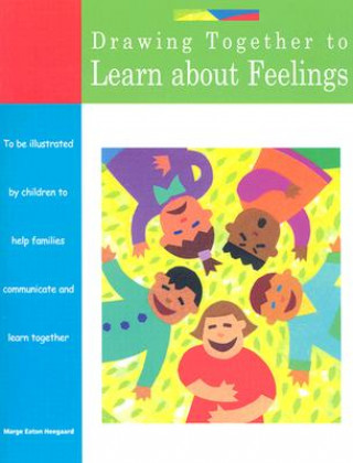 Книга Drawing Together to Learn about Feelings Marge Heegaard