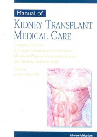 Könyv Manual of Kidney Transplant Medical Care Arthur J. Matas