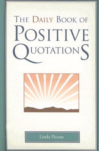 Könyv Daily Book of Positive Quotations Linda Picone