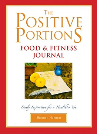 Książka Positive Portions Food & Fitness Journal Shannon Hammer