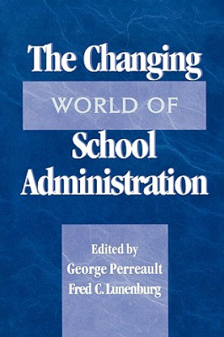 Kniha Changing World of School Administration George Perreault