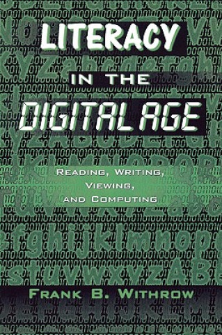 Kniha Literacy In the Digital Age Frank B. Withrow