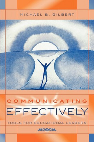 Książka Communicating Effectively Michael B. Gilbert