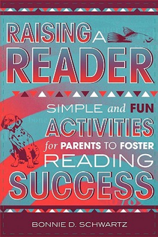 Βιβλίο Raising a Reader Bonnie D. Schwartz