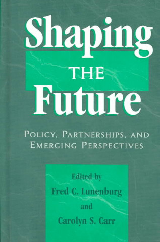 Buch Shaping the Future Carolyn S. Carr